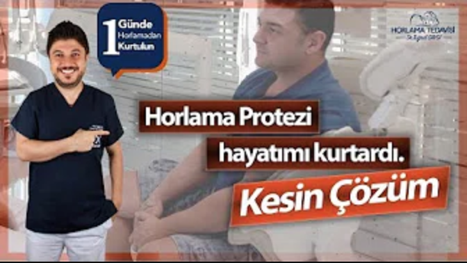 Horlama Protezi Hayatımı Kurtardı