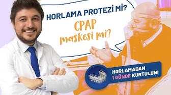 CPAP maskesi mi? Horlama Protezi mi? Hastamız anlatıyor...
